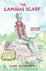 The Camigas Scarf - Mother - Alder Allensworth - 9798990018907