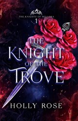 The Knight of the Trove - Holly Rose - 9798990114647