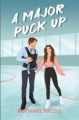 A Major Puck Up - Brittanee Nicole - 9798990231221
