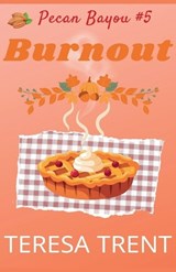Burnout - Teresa Trent - 9798990262638