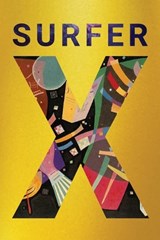 Surfer X - Surfer X Nom de Plume - 9798990410909