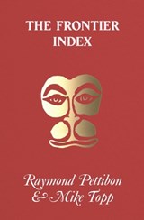 The Frontier Index - Raymond Pettibon ; Mike Topp - 9798990416512
