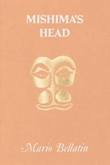 Mishima's Head - Mario Bellatin - 9798990416550