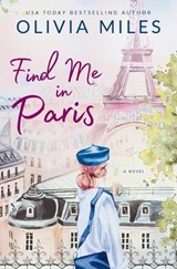 Find Me in Paris - Olivia Miles - 9798990472846