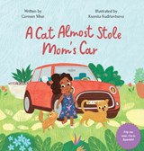 A Cat Almost Stole Mom's Car - Carmen Misé - 9798990635241