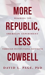 More Republic, Less Cowbell - David L Page - 9798990650473