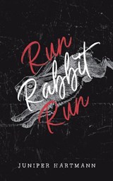 Run, Rabbit, Run - Juniper Hartmann - 9798991132305