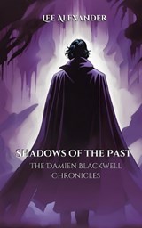 Shadows of the Past - Lee Alexander - 9798991136006