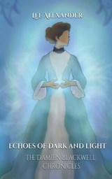 Echoes of Dark and Light - Lee Alexander - 9798991136020