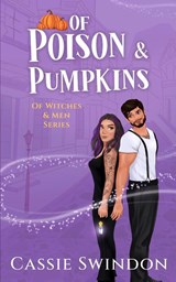 Of Poison & Pumpkins - Cassie Swindon - 9798991151962