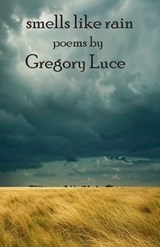 Smells Like Rain - Gregory Luce - 9798991198332