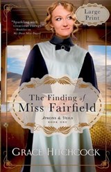 The Finding of Miss Fairfield - Grace Hitchcock - 9798991270731