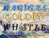 Magical Golden Whistle - Lulu Buck - 9798991273800