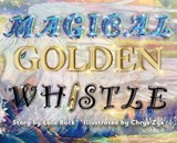 Magical Golden Whistle - Lulu Buck - 9798991273817