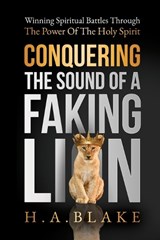 Conquering The Sound Of A Faking Lion - Howard A Blake - 9798991297905