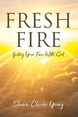 Fresh Fire - Shawn Cherise Young - 9798991371124