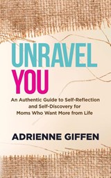 Unravel You - Adrienne Giffen - 9798991515689