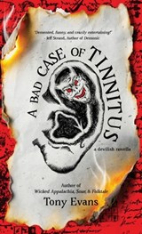 A Bad Case of Tinnitus - Tony Evans - 9798991596916
