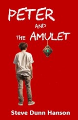 Peter and the Amulet - Steve Dunn Hanson - 9798991602419