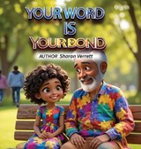 Your Word is Your Bond - Sharon Verrett - 9798991603614
