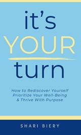 It's Your Turn - Shari Biery - 9798991621441