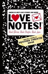 LoveNotes! Real Stories. Real People. Real Love. - Heather Christie - 9798991704779