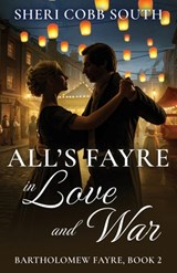 All's Fayre in Love and War - Sheri Cobb South - 9798991736923