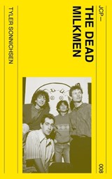 The Dead Milkmen - Tyler Sonnichsen - 9798991739467
