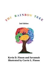 The Rainbow Tree - Kevin D Finson - 9798991756426