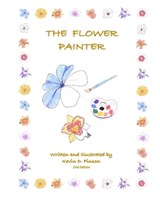 The Flower Painter - Kevin D Finson - 9798991756471