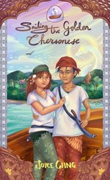 Sailing the Golden Chersonese - Joyce Chng - 9798991866842