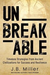 Unbreakable - J B Miller - 9798992004045