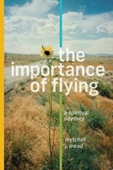 The Importance of Flying - Mead - 9798992028607