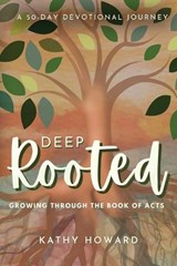 Deep Rooted - Kathy Howard - 9798992090512