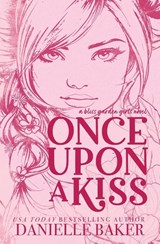 Once Upon A Kiss - Danielle Baker - 9798992131635