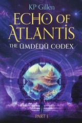 Echo of Atlantis - Kp Gillen - 9798992253900