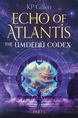 Echo of Atlantis - KP Gillen - 9798992253917