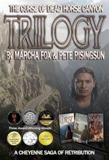 The Curse of Dead Horse Canyon Trilogy - Marcha Fox ; Pete Risingsun - 9798992339321