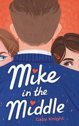 Mike in the Middle - Gaby Knight - 9798992393415
