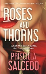 Roses And Thorns - Priscilla Salcedo - 9798992396829