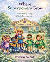 Where Superpowers Grow - Priscilla Salcedo - 9798992396867