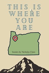 This Is Where You Are - Nicholas Claro - 9798992500967