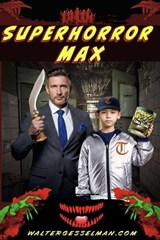 SuperHorror Max - Walter G Esselman - 9798992503869
