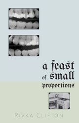 A Feast of Small Proportions - Rivka Clifton - 9798992506464