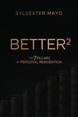 B.E.T.T.E.R.² - Sylvester Mayo - 9798992535976