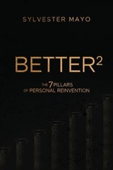 B.E.T.T.E.R.² - Sylvester Mayo - 9798992535976