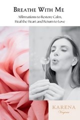 Breathe With Me - Karena Virginia - 9798992594584