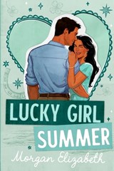 Lucky Girl Summer - Morgan Elizabeth - 9798992629590