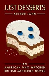 Just Desserts - Arthur John - 9798992641547