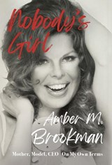 Nobody's Girl - Amber M Brookman - 9798992736601
